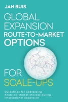Global Expansion Go-to-Market Strategies for Scale-Ups: The proven guideline for successfull international expansion (Global Expansion Go-to-Market Strategy for Technology-Driven Scale-Ups) B0DPV89FYR Book Cover