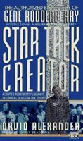 Star Trek Creator: The Authorized Biography of Gene Roddenberry 0451454189 Book Cover
