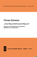 Unser Weg Schliesst Tausend Wege Ein: Derwische Und Gesellschaft Im Islamischen Mittelasien Im 16. Jahrhundert 3879972788 Book Cover