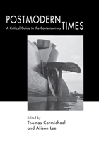 Postmodern Times: A Critical Guide to the Contemporary 0875802516 Book Cover