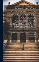 Sammlung von Civilrechtlichen Entscheidungen des k.k. Oobersten Gerichtshofes. Dreizehnter Band. Zweite Auflage 1020389230 Book Cover