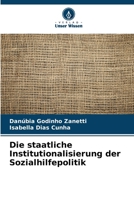 Die staatliche Institutionalisierung der Sozialhilfepolitik (German Edition) 6203540730 Book Cover