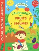 L' ALPHABET des fruits et légumes: d'ici et des pays lointains (French Edition) B0FTVMHS6T Book Cover