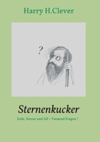 Sternenkucker: Erde, Sterne und All + Tausend Fragen ! 3748214782 Book Cover