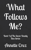 What Follows Me? B09M4XV73L Book Cover