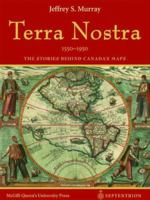 Terra Nostra, 1550-1950: The Stories Behind the Maps 2894484534 Book Cover