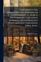 Geschichte Des Franzosischen Romans Im 17. Jahrhundert. 2., Durch Ein Vorwort Und Einen Kurzen Lebensabriss Des Verstorbenen Verfassers Verm. Ausg 117805425X Book Cover