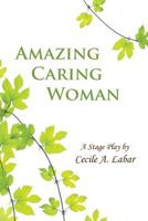 Amazing Caring Woman 1608806189 Book Cover