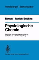 Physiologische Chemie: Begleittext Zum Gegenstandskatalog Fur Die Facher Der Arztlichen Vorprufung 354007273X Book Cover