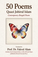 50 Poems: Poetry Anthology by Quazi Johirul Islam B0H8WVD8F1 Book Cover