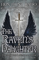 The Raven's Daughter: Tales of the Ravensdaughter - Adventure Six B0BFWM33CJ Book Cover