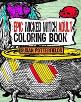 Epic Wicked Witch Adult Coloring Book 1537435035 Book Cover