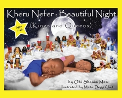 Kheru Nefer: Beautiful Night (Kings and Queens) Ages 7 to 10: Beautiful Night: Kings and Queens 1953952070 Book Cover