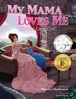 My Mama Loves Me, I'm Her Little Girl 1958000183 Book Cover