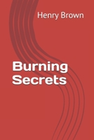 Burning Secrets B0FQ48N5RG Book Cover