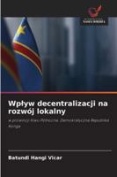 Wplyw decentralizacji na rozwój lokalny (Polish Edition) 6208996473 Book Cover