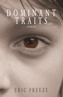 Dominant Traits 0802313507 Book Cover