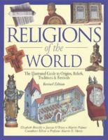 Religions Of The World: The Illustrated Guide To Origins, Beliefs, Customs & Festivals 081603723X Book Cover