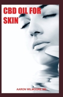 CBD OIL FOR SKIN: Everything You Need To About Using CBD OIL On Skin 1701965488 Book Cover