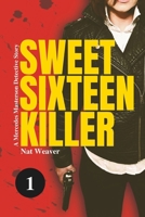 Sweet Sixteen Killer B08L6FY9JR Book Cover