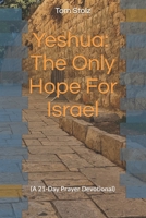 Yeshua: The Only Hope For Israel: B0C12D8SLK Book Cover
