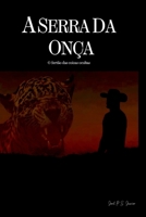 A Serra da Onça (Portuguese Edition) 6501068126 Book Cover