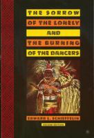 The Sorrow of the Lonely and the Burning of the Dancers 1403966060 Book Cover
