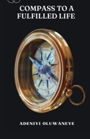 Compass to a Fulfilled Life B0BQ9LQY2T Book Cover