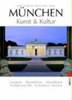 München. Kunst und Kultur: Stadtführer, Handbuch, Lexikon (Stadtgeschichten, Architektur, Museum) 3517075655 Book Cover