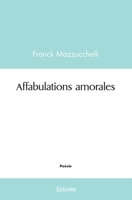 Affabulations amorales (French Edition) 2414570229 Book Cover