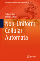 Non-Uniform Cellular Automata (Emergence, Complexity and Computation, 49) 3032002567 Book Cover