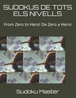 SUDOKUS DE TOTS ELS NIVELLS: From Zero to Hero! De Zero a Heroi B09C137P4M Book Cover