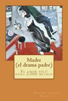 Madre (el drama padre) 8415211805 Book Cover