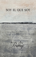 Soy el que soy (Spanish Edition) 1945894482 Book Cover