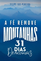 A Fé Remove Montanhas 6500606515 Book Cover