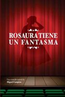 Rosaura tiene un fantasma 1492814237 Book Cover
