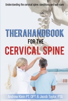 TheraHandbook for the Cervical Spine: Understanding the cervical spine, conditions and self-care 1483469646 Book Cover