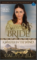 Bowain's Bride - A Whsiper in the Wind: A Tale of Love and Faith in the Highlands - Historical Highland Romance 1719819599 Book Cover