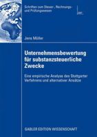 Unternehmensbewertung Fur Substanzsteuerliche Zwecke: Eine Empirische Analyse Des Stuttgarter Verfahrens Und Alternativer Ansatze 3834912875 Book Cover