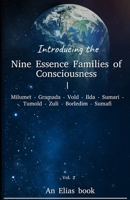 Introducing the 'Nine Essence Families of Consciousness.' Vol 2. An Elias book B08DDXTW67 Book Cover