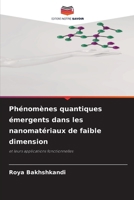 Phénomènes quantiques émergents dans les nanomatériaux de faible dimension (French Edition) 6209525199 Book Cover