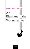 An Elephant in the Wohnzimmer: A German Suicide 3384956117 Book Cover