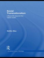 Social Transnationalism: Lifeworlds Beyond the Nation-State 0415534240 Book Cover