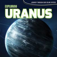 Exploring Uranus 1534522891 Book Cover