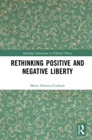 Positive and Negative Freedom in Liberal Thought 0415665515 Book Cover