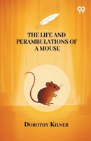 The Life And Perambulations Of A Mouse 9375551709 Book Cover