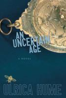 An Uncertain Age 0966919351 Book Cover