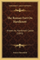 The Roman Fort On Hardknott, Known As Hardknott Castle 1021856126 Book Cover