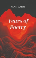 Years of Poetry 1398465690 Book Cover