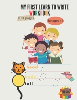 My first to learn write workbook: Alphabet Handwriting Practice workbook for kids: Preschool writing Workbook with Sight words for Pre K, Kindergarten B08YF11YS3 Book Cover